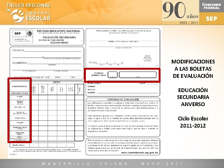 MODIFICACIONES A LAS BOLETAS DE EVALUACIÓN EDUCACIÓN SECUNDARIA ANVERSO Ciclo Escolar 2011 -2012 