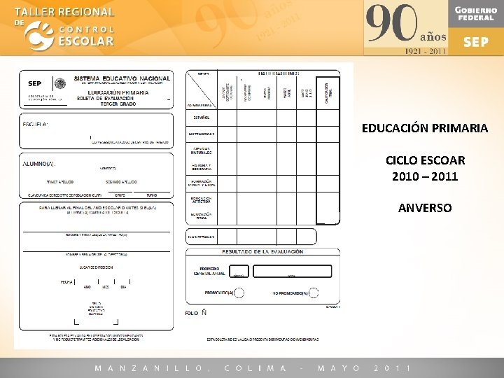 EDUCACIÓN PRIMARIA CICLO ESCOAR 2010 – 2011 ANVERSO 