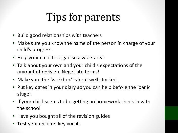 Tips for parents • Build good relationships with teachers • Make sure you know