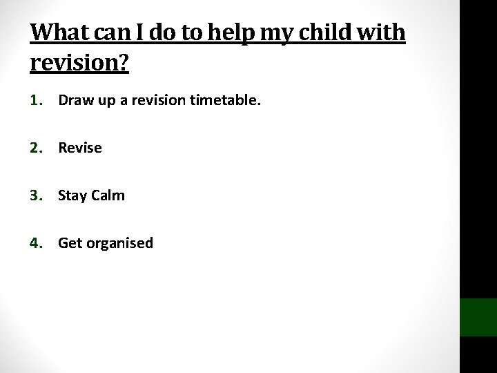 What can I do to help my child with revision? 1. Draw up a