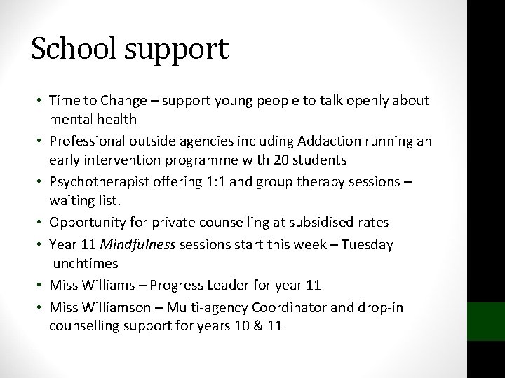 School support • Time to Change – support young people to talk openly about