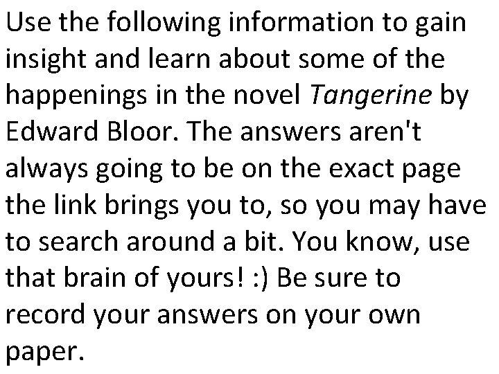 Use the following information to gain insight and learn about some of the happenings