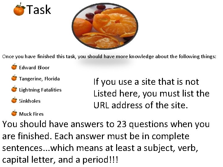 Task Once you have finished this task, you should have more knowledge about the