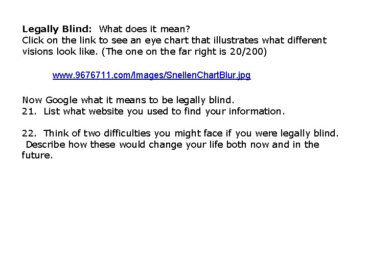 Legally Blind: What does it mean? Click on the link to see an eye