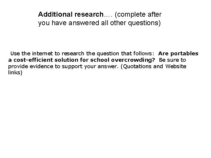 Additional research…. (complete after you have answered all other questions) Use the internet to