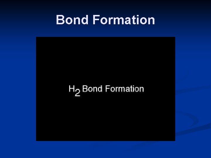 Bond Formation 