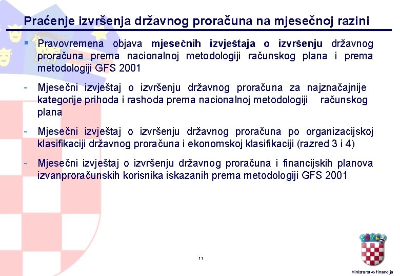 Praćenje izvršenja državnog proračuna na mjesečnoj razini § Pravovremena objava mjesečnih izvještaja o izvršenju