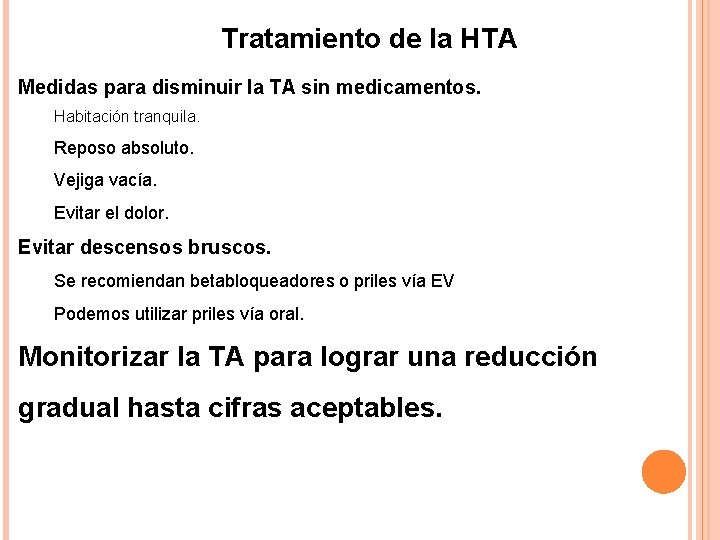 Tratamiento de la HTA Medidas para disminuir la TA sin medicamentos. Habitación tranquila. Reposo