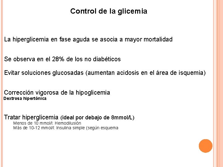 Control de la glicemia La hiperglicemia en fase aguda se asocia a mayor mortalidad