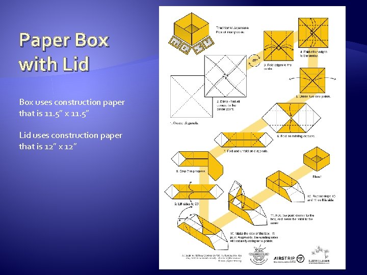 Paper Box with Lid Box uses construction paper that is 11. 5” x 11.