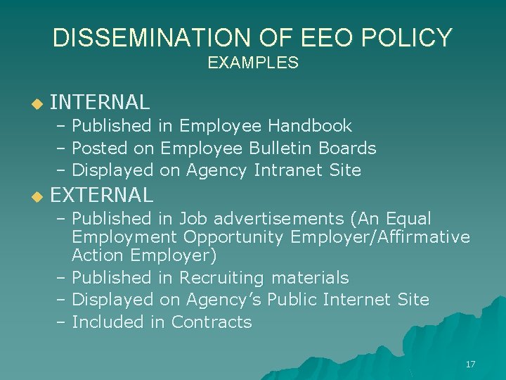 DISSEMINATION OF EEO POLICY EXAMPLES u INTERNAL – Published in Employee Handbook – Posted