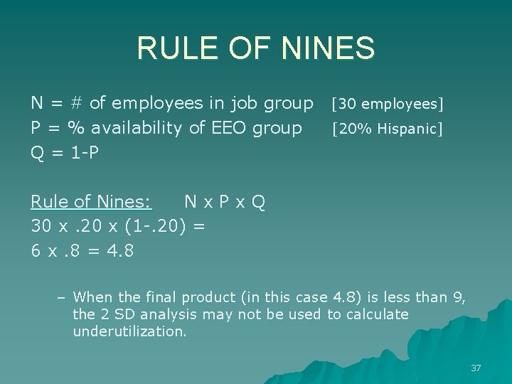 RULE OF NINES N = # of employees in job group [30 employees] P