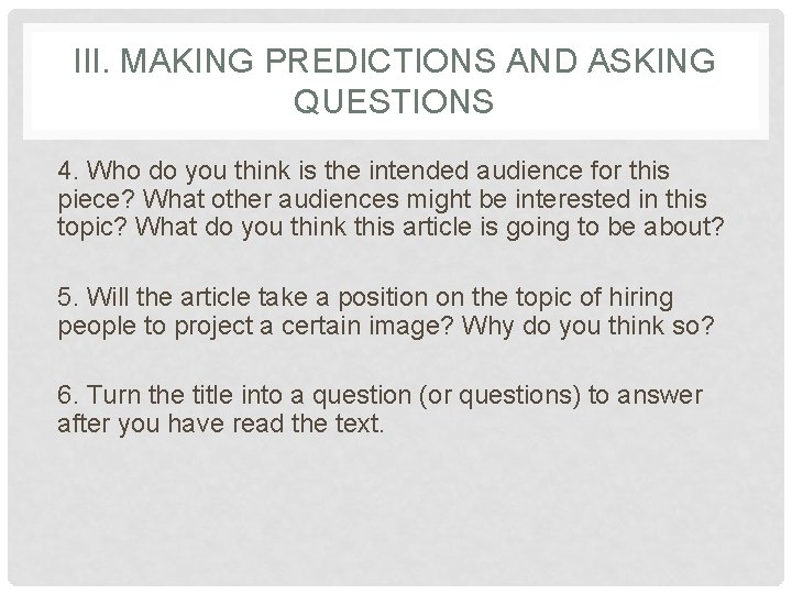 III. MAKING PREDICTIONS AND ASKING QUESTIONS 4. Who do you think is the intended