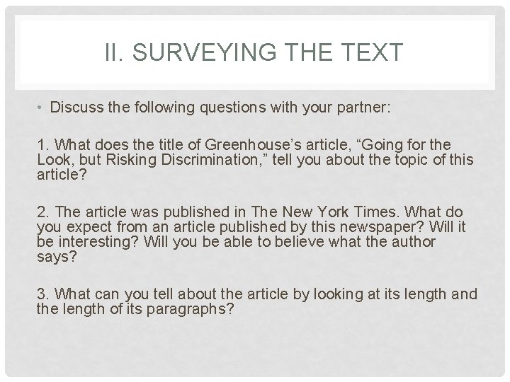 II. SURVEYING THE TEXT • Discuss the following questions with your partner: 1. What