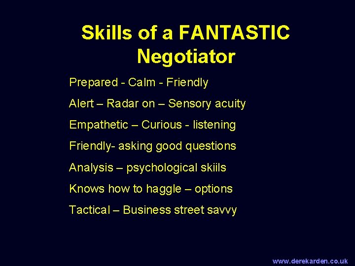 Skills of a FANTASTIC Negotiator Prepared - Calm - Friendly Alert – Radar on