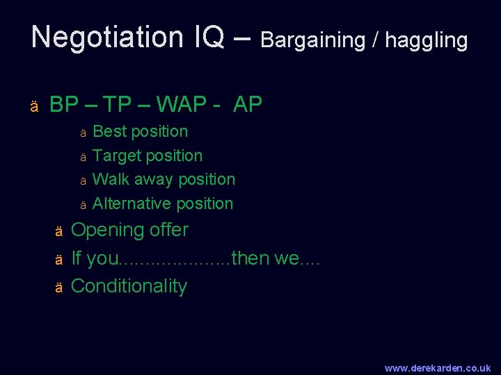 Negotiation IQ – Bargaining / haggling ä BP – TP – WAP - AP