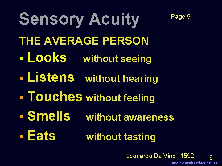 Sensory Acuity Page 5 THE AVERAGE PERSON Looks without seeing § Listens without hearing