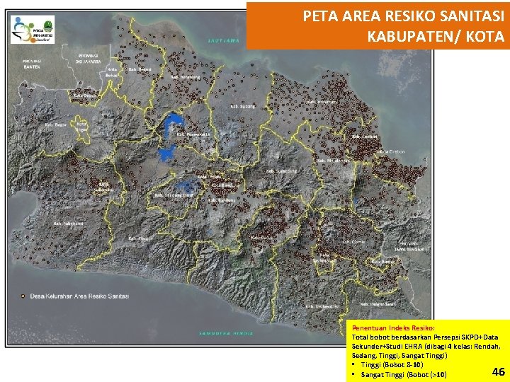 PETA AREA RESIKO SANITASI Profil Sanitasi Jawa Barat KABUPATEN/ KOTA Penentuan Indeks Resiko: Total