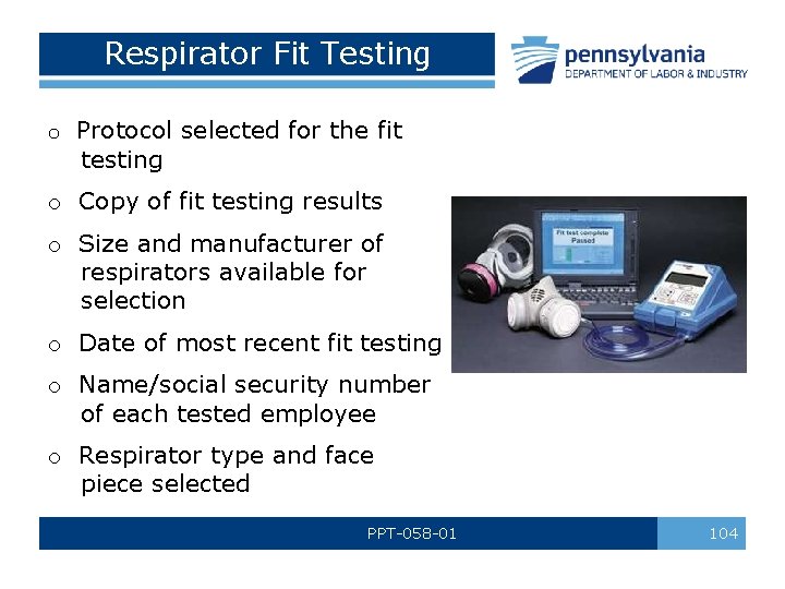 Respirator Fit Testing o Protocol selected for the fit testing o Copy of fit