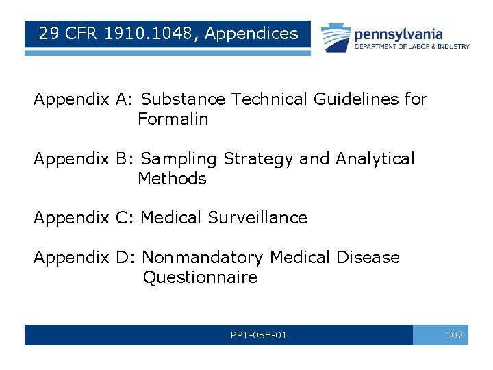 29 CFR 1910. 1048, Appendices Appendix A: Substance Technical Guidelines for Formalin Appendix B: