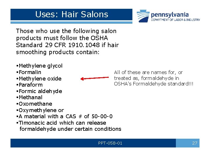 Uses: Hair Salons Those who use the following salon products must follow the OSHA