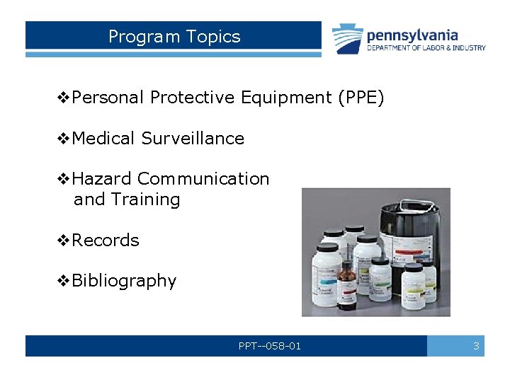 Program Topics v. Personal Protective Equipment (PPE) v. Medical Surveillance v. Hazard Communication and