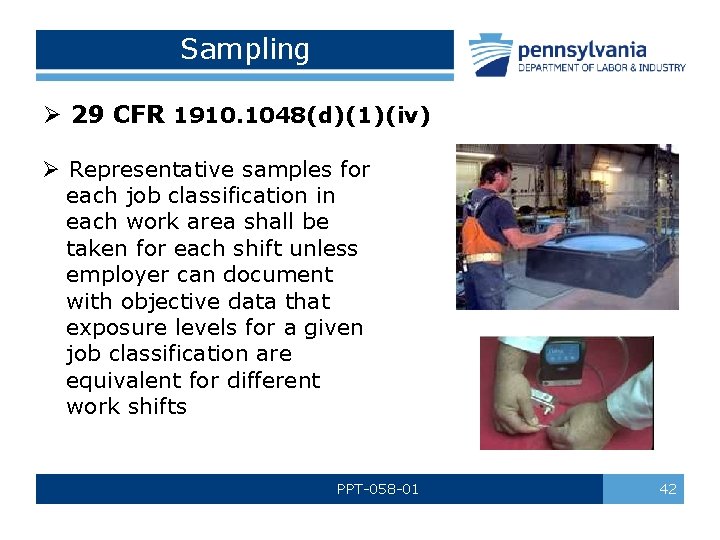 Sampling Ø 29 CFR 1910. 1048(d)(1)(iv) Ø Representative samples for each job classification in
