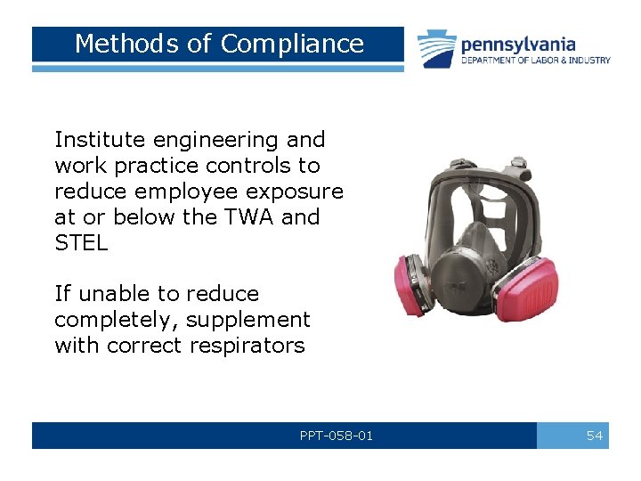 Methods of Compliance Institute engineering and work practice controls to reduce employee exposure at