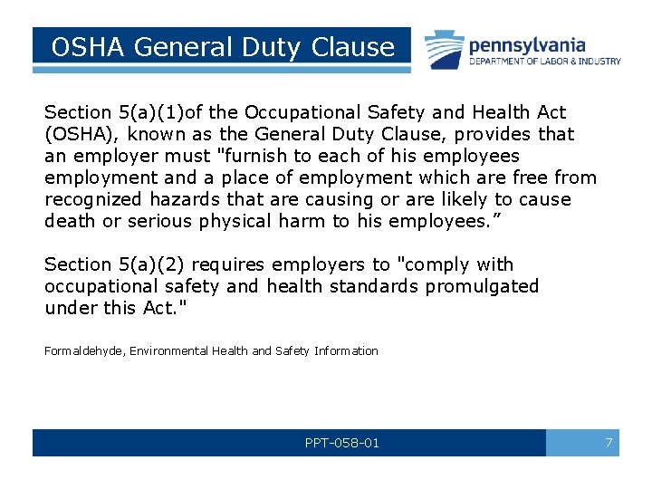 OSHA General Duty Clause Section 5(a)(1)of the Occupational Safety and Health Act (OSHA), known
