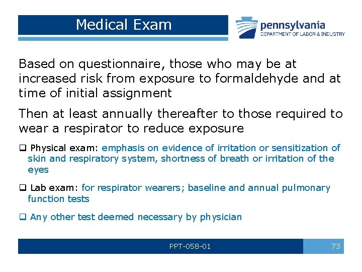 Medical Exam Based on questionnaire, those who may be at increased risk from exposure