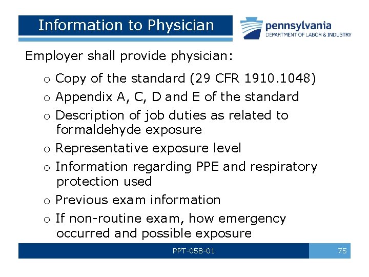 Information to Physician Employer shall provide physician: o Copy of the standard (29 CFR