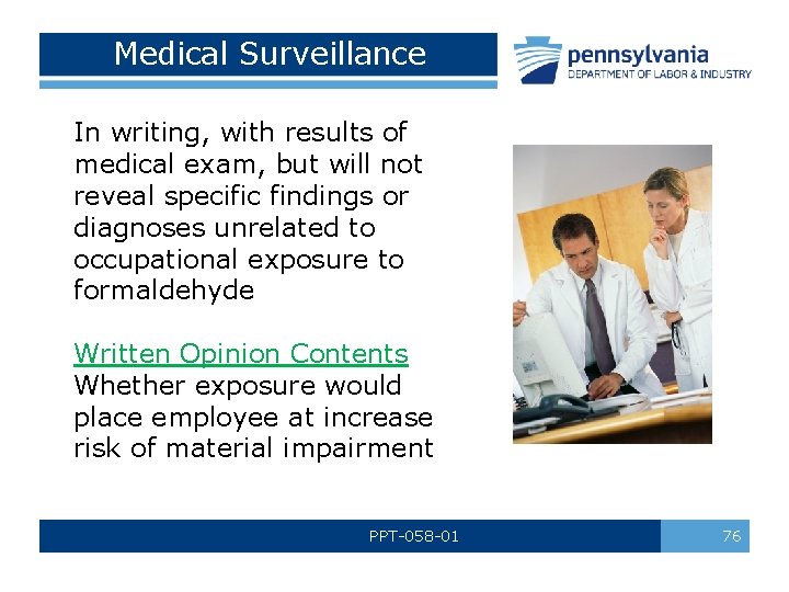 Medical Surveillance In writing, with results of medical exam, but will not reveal specific