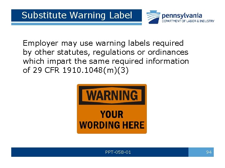 Substitute Warning Label Employer may use warning labels required by other statutes, regulations or