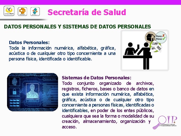 Secretaría de Salud DATOS PERSONALES Y SISTEMAS DE DATOS PERSONALES Datos Personales: Toda la