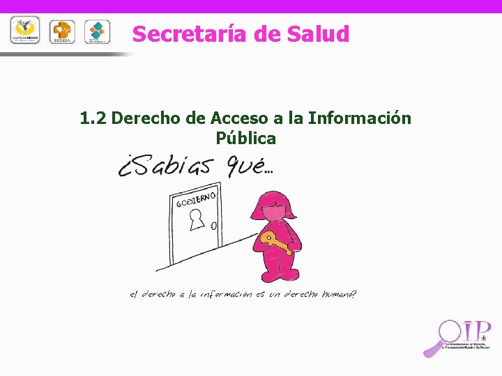 Secretaría de Salud 1. 2 Derecho de Acceso a la Información Pública 
