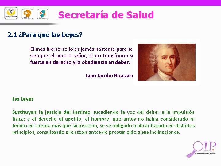 Secretaría de Salud 2. 1 ¿Para qué las Leyes? El más fuerte no lo