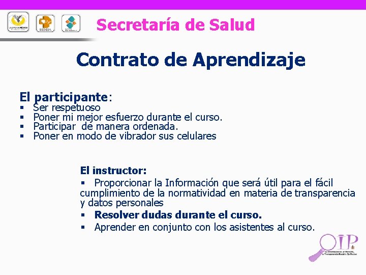 Secretaría de Salud Contrato de Aprendizaje El participante: § § Ser respetuoso Poner mi