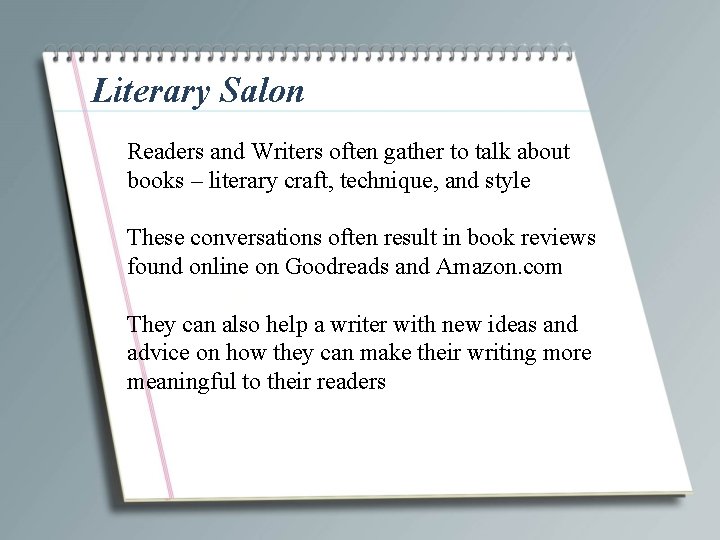 Literary Salon Readers and Writers often gather to talk about books – literary craft,