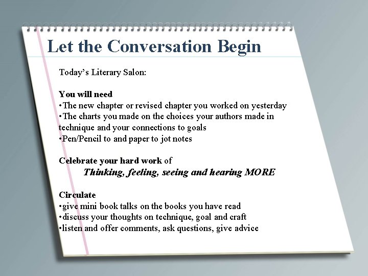 Let the Conversation Begin Today’s Literary Salon: You will need • The new chapter