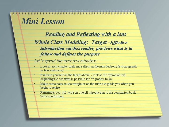 Mini Lesson Reading and Reflecting with a lens Whole Class Modeling: Target -Effective introduction