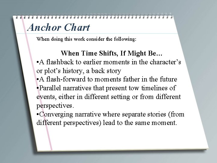 Anchor Chart When doing this work consider the following: When Time Shifts, If Might
