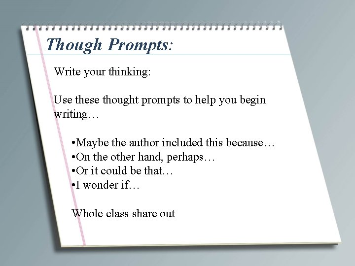 Though Prompts: Write your thinking: Use these thought prompts to help you begin writing…