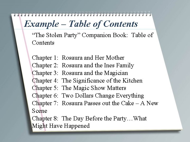 Example – Table of Contents “The Stolen Party” Companion Book: Table of Contents Chapter