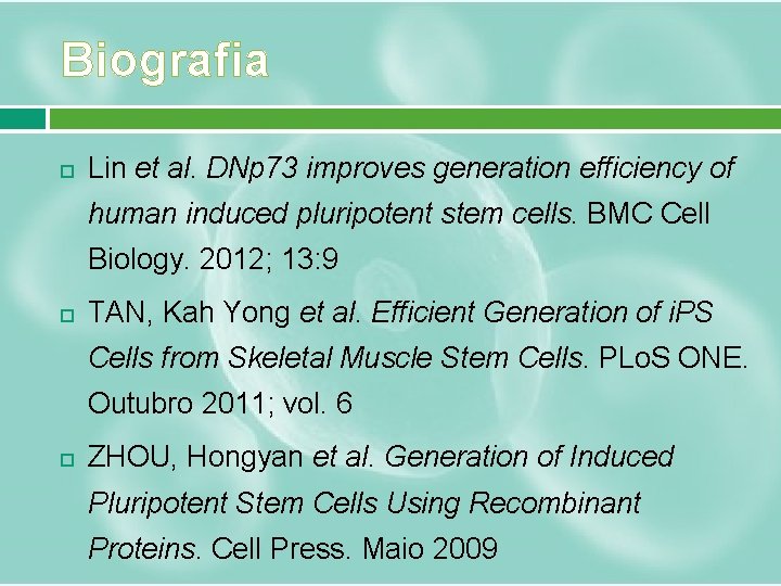 Biografia Lin et al. DNp 73 improves generation efficiency of human induced pluripotent stem