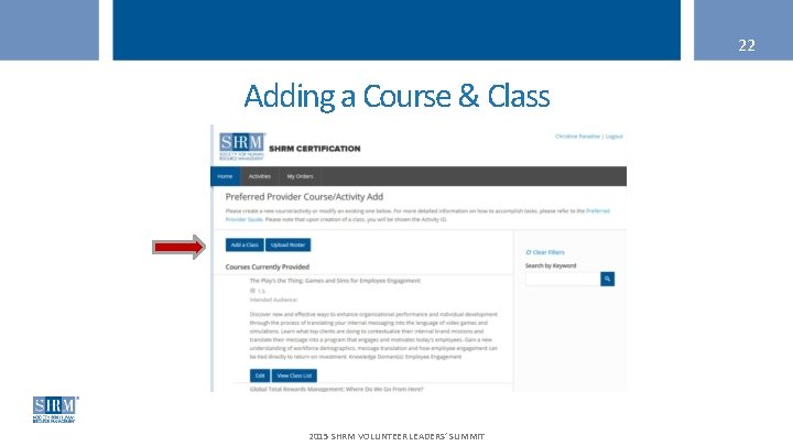 22 Adding a Course & Class 2015 SHRM VOLUNTEER LEADERS’ SUMMIT 