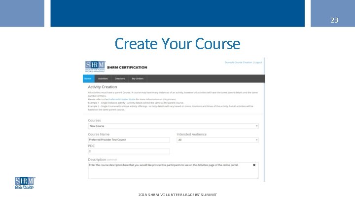 23 Create Your Course 2015 SHRM VOLUNTEER LEADERS’ SUMMIT 