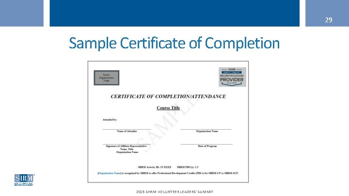 29 Sample Certificate of Completion 2015 SHRM VOLUNTEER LEADERS’ SUMMIT 
