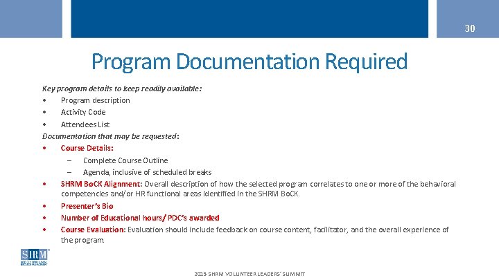 30 Program Documentation Required Key program details to keep readily available: • Program description