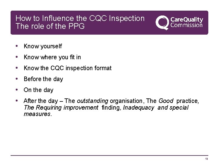 How to Influence the CQC Inspection The role of the PPG • • •