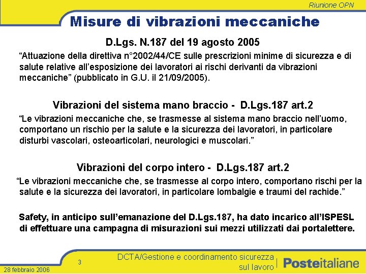 Riunione OPN Misure di vibrazioni meccaniche D. Lgs. N. 187 del 19 agosto 2005